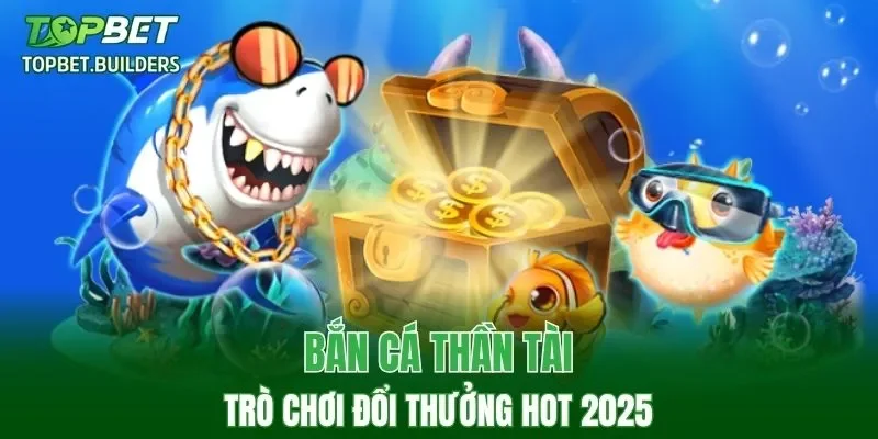 Bắn Cá Thần Tài