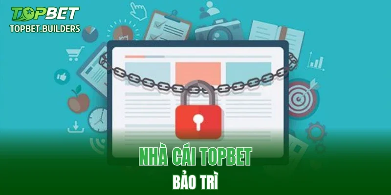 Nhà cái TOPBET bảo trì