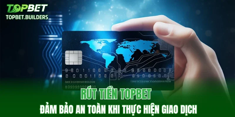Rút tiền TOPBET